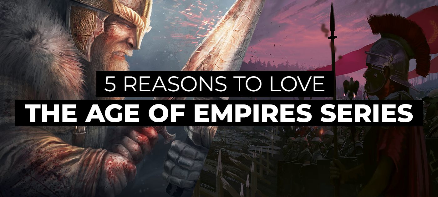 Why do we love the Age of Empires series