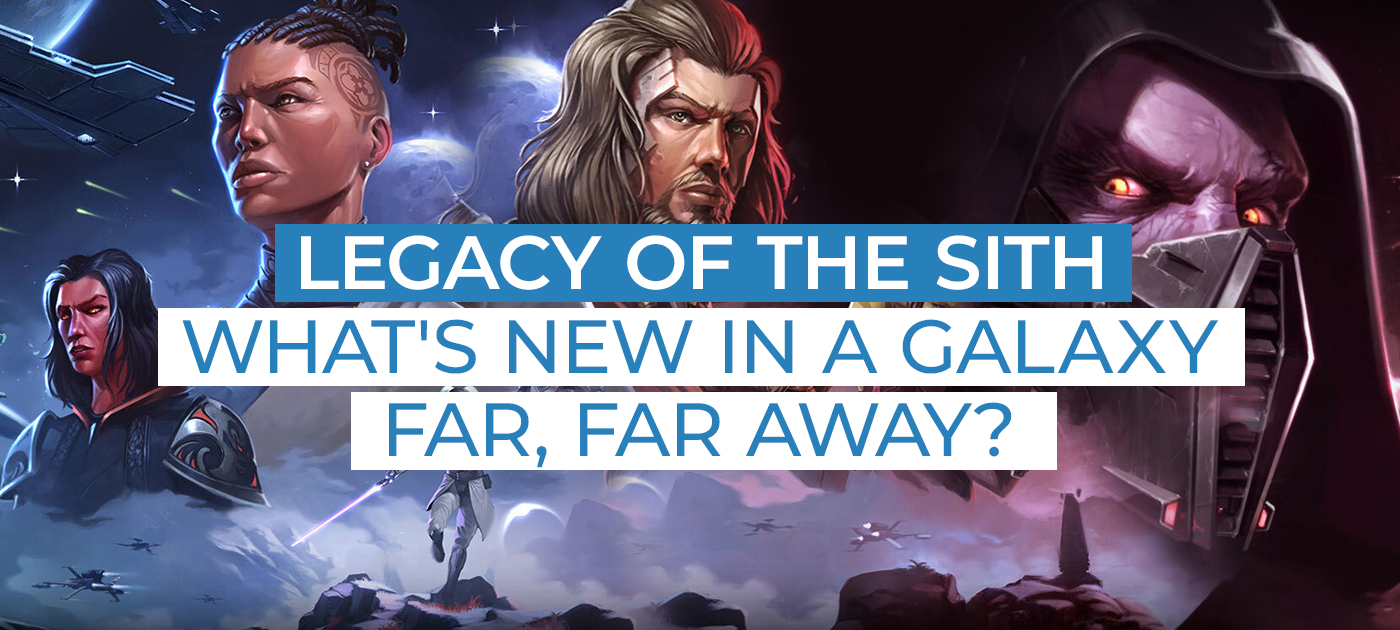 Legacy of the Sith: What's new in a galaxy far, far away?